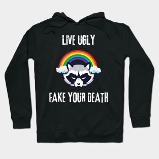 live ugly fake your death Hoodie